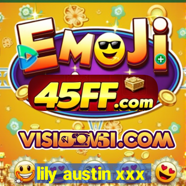 lily austin xxx